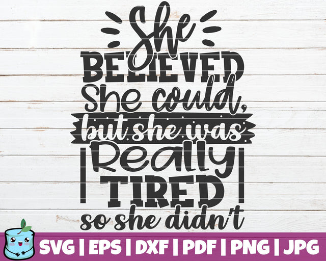 She Believed She Could But She Was Really Tired SVG MintyMarshmallows 