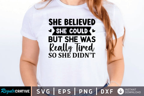 She believed she could but SVG SVG Regulrcrative 