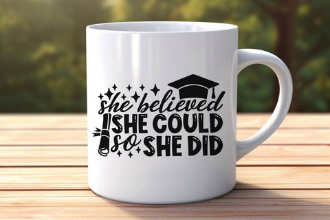 She Believed She Could So She Did| Graduation SVG Cutting Files. SVG CosmosFineArt 