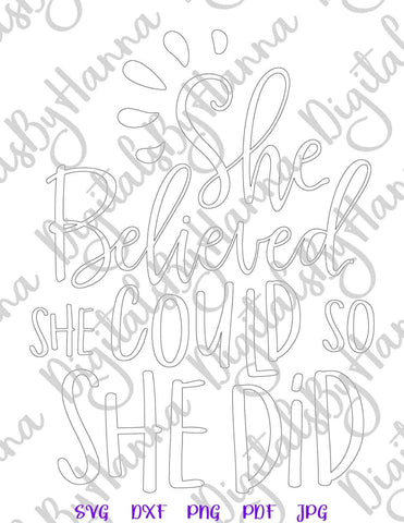 She Believed She Could so She Did Print & Cut SVG Digitals by Hanna 