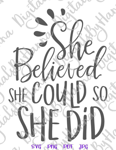 She Believed She Could so She Did Print & Cut SVG Digitals by Hanna 