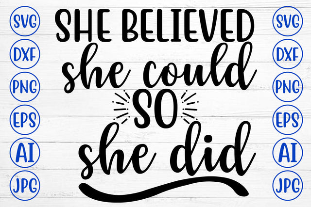 She Believed She Could So She Did SVG Cut File SVG Syaman 