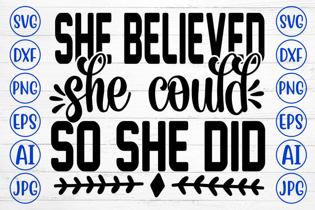 She Believed She Could So She Did SVG Cut File SVG Syaman 