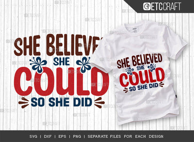 She Believed She Could So She Did SVG Cut File, Womens Day Svg, Girl Power, Strong Women, International Womens Day, Womens Day Quote, ETC T00417 SVG ETC Craft 