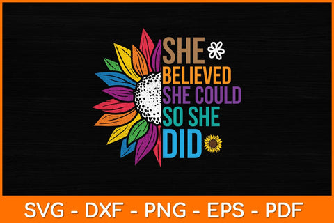 She Believed She Could So She Did Svg Design SVG artprintfile 