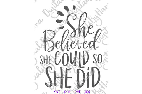 She Believed She Could so She Did SVG DXF PNG PDF JPG SVG Digitals by Hanna 
