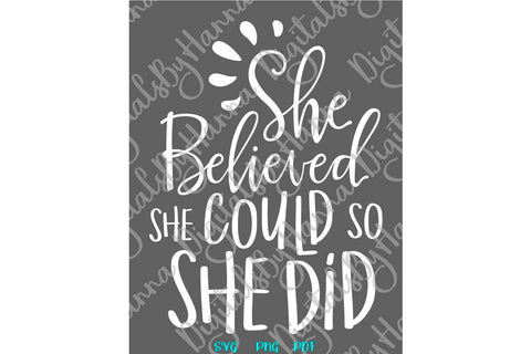 She Believed She Could so She Did SVG DXF PNG PDF JPG SVG Digitals by Hanna 