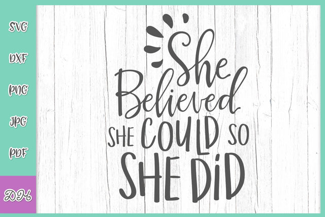 She Believed She Could so She Did SVG DXF PNG PDF JPG SVG Digitals by Hanna 