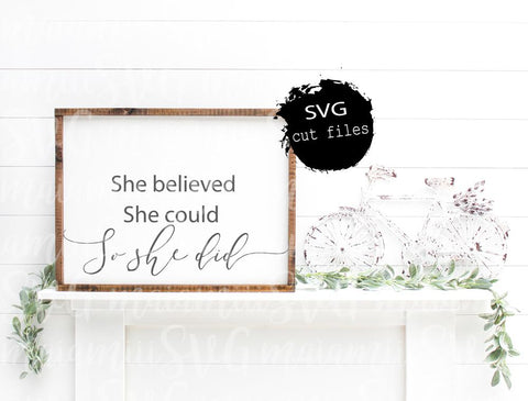 She believed She Could So She Did Svg Files SVG MaiamiiiSVG 