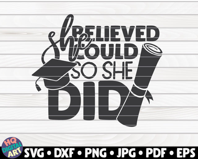 She believed she could so she did SVG | Graduation quote SVG HQDigitalArt 