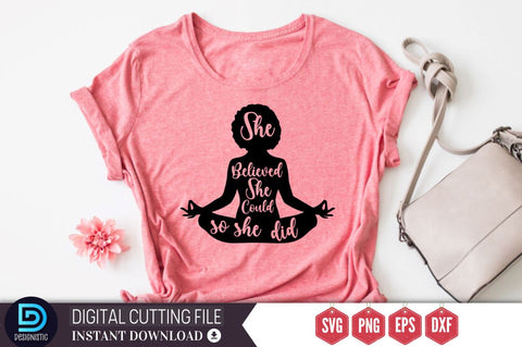 She believed she could so she did SVG SVG DESIGNISTIC 
