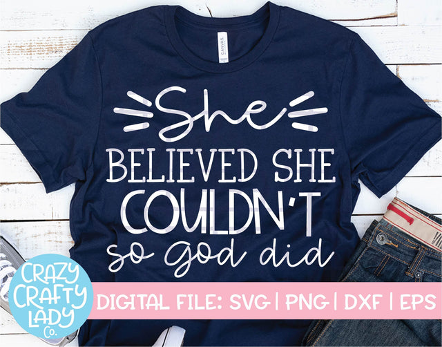 She Believed She Couldn't, So God Did SVG Crazy Crafty Lady Co. 
