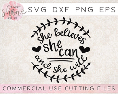 She Believes She Can And She Will SVG Poppy Shine Design 