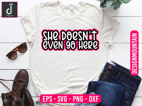 She doesn't even go here svg design SVG Alihossainbd 