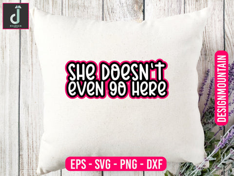 She doesn't even go here svg design SVG Alihossainbd 