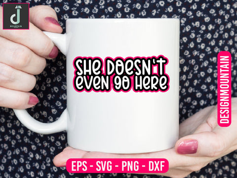 She doesn't even go here svg design SVG Alihossainbd 