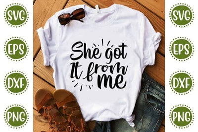 She got it from me Mother SVG Cut File | Mom Mummy Mama Mother Quotes SVG SVG SH_Tee store 
