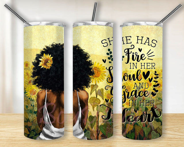 She Has Fire In Her Soul And Grace In Her Heart 20oz Skinny Tumbler Sublimation Designs, Tumbler PNG Instant Download Sublimation BouDesign 