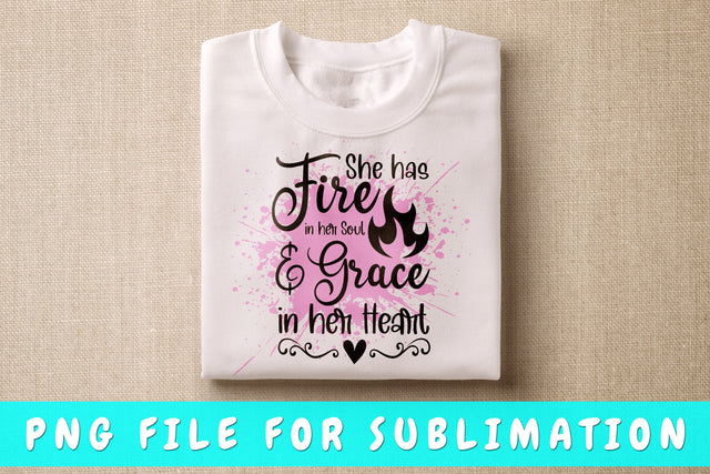 She Has Fire In Her Soul And Grace In Her Heart PNG, Black Woman Design For Sublimation Sublimation HappyDesignStudio 