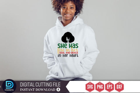 She has fire in her soul and grace in her heart SVG SVG DESIGNISTIC 