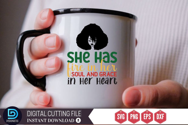 She has fire in her soul and grace in her heart SVG SVG DESIGNISTIC 