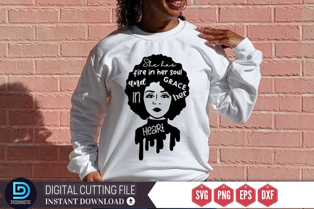 She has fire in her soul and grace in her heart SVG SVG DESIGNISTIC 