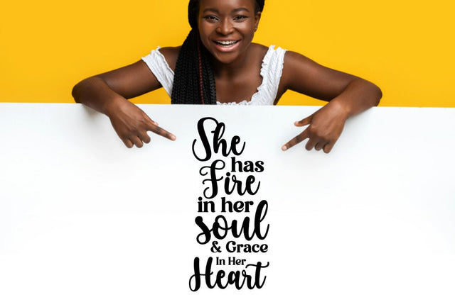 She has fire in her soul and grace in her heart SVG SVG DESIGNISTIC 