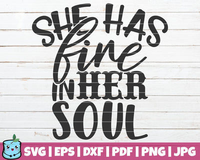 She Has Fire In Her Soul SVG MintyMarshmallows 