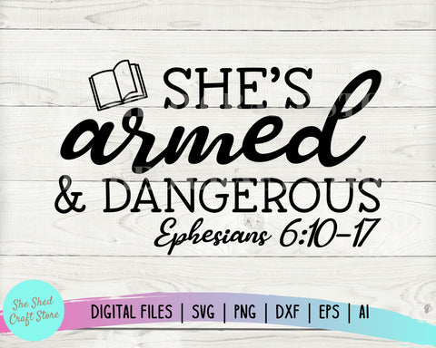 She Is Armed and Dangerous Bible Verse SVG - Christian SVG SVG She Shed Craft Store 