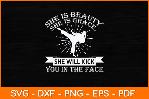 She Is Beauty She Is Grace She Will Kick Svg Design SVG artprintfile 