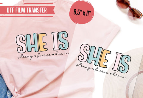 She Is Brave DTF Transfer Physical So Fontsy Direct to Film Transfer Shop 8.5x11