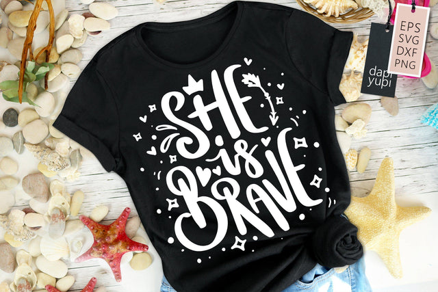 She Is Brave SVG dapiyupi store 