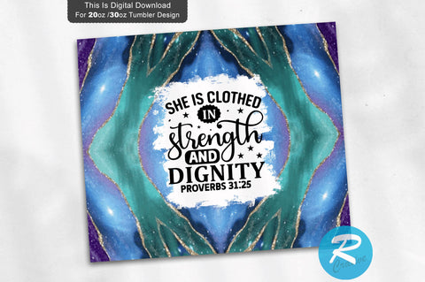 She is clothed in strength and dignity proverbs 20 oz / 30 oz Tumbler PNG Sublimation Regulrcrative 