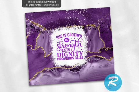 She is clothed in strength and dignity proverbs 20 oz / 30 oz Tumbler PNG Sublimation Regulrcrative 