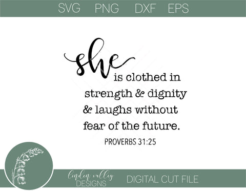 She Is Clothed In Strength and Dignity SVG SVG Linden Valley Designs 