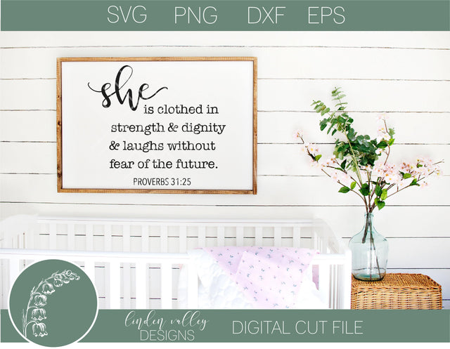 She Is Clothed In Strength and Dignity SVG SVG Linden Valley Designs 