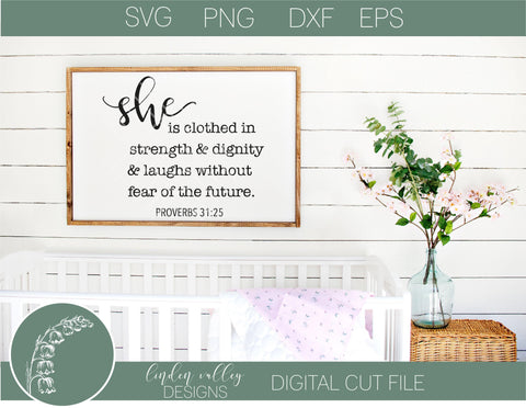She Is Clothed In Strength and Dignity SVG SVG Linden Valley Designs 