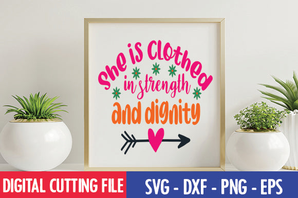 She is clothed in strength and dignity SVG SVG thesvgfactory 