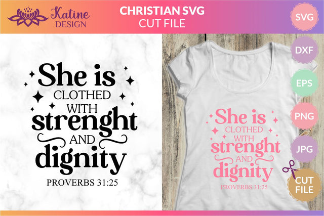 She is clothed with strenght and dignity, Christian SVG, Bible Verse SVG, Empowered Woman, SVG Cut File, Christian Sayings for Women, Motivational SVG, Inspirational SVG, Proverbs, SVG for Shirts, Spiritual SVG, SVG Cut File, Religious SVG, Scripture SVG SVG KatineDesign 