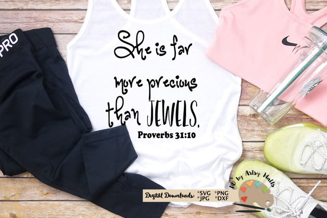 She is far more precious than jewels - Christian faith svg png jpg - Proverbs 31 woman svg - Bible Verse svg SVG The Artsy Spot 