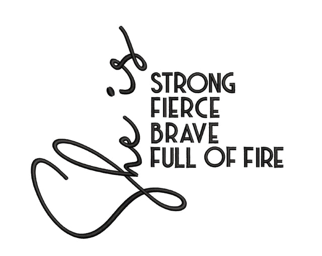 She Is Fierce Strong Brave Full of Fire Embroidery Design, 5 sizes Embroidery/Applique DESIGNS Nino Nadaraia 