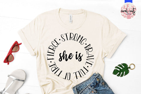 She is full of fire fierce strong brave - Feminist SVG EPS DXF PNG File SVG CoralCutsSVG 