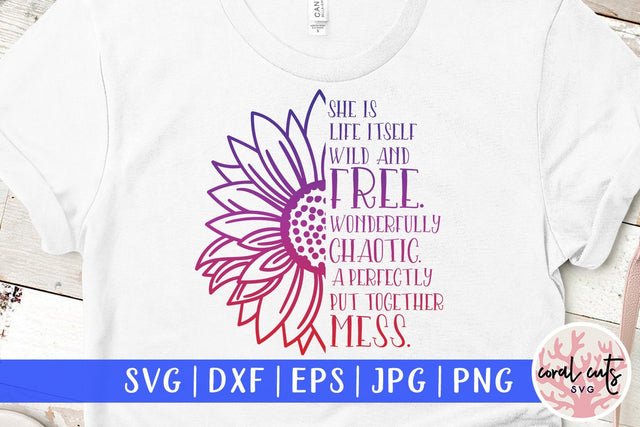 She is life itself - Feminist SVG EPS DXF PNG File SVG CoralCutsSVG 
