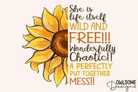 She Is Life Itself Sunflower PNG Sublimation Sublimation Owlsome.Designs 