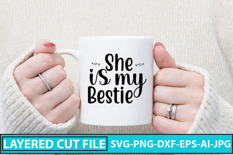 She Is My Bestie SVG Cut File SVG Syaman 