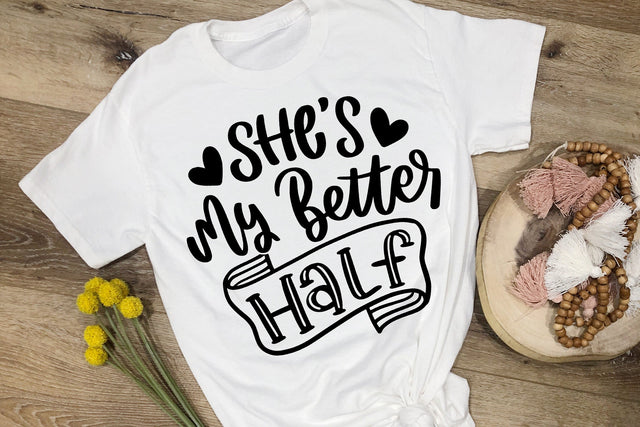 She Is My Better Half SVG SVG dapiyupi store 
