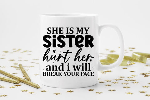 She is my Sister hurt her SVG SVG Regulrcrative 