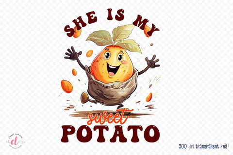 She is My Sweet Potato | Thanksgiving PNG Sublimation Sublimation CraftLabSVG 