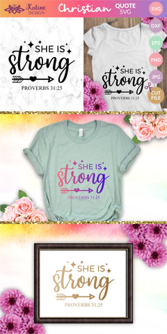 She is strong, Bible verse svg, christian svg, christian quote, scripture svg, faith svg, blessed svg, religious svg. Png, Jpg, Dxf, Eps Svg Cut File for Cricut and Silhouette. SVG KatineDesign 