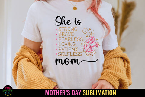 She Is Strong Brave - Mother's Day Sublimation I Mom Shirt Sublimation Happy Printables Club 